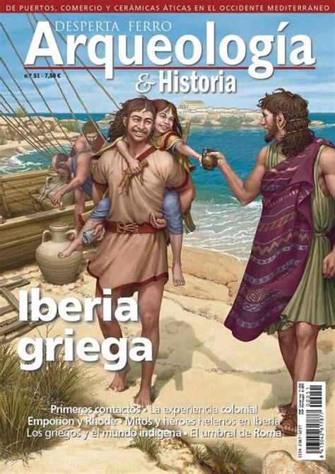 Desperta Ferro Arqueolog A Historia N Iberia Griega Varios