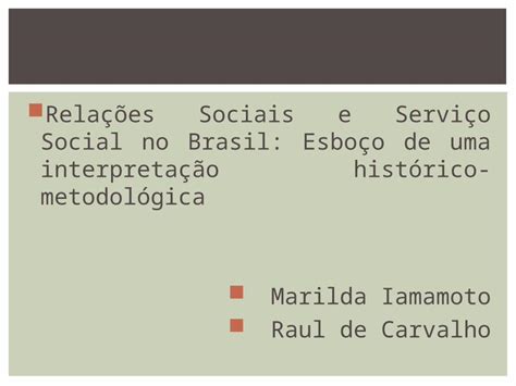 Ppt Rela Es Sociais E Servi O Social No Brasil Esbo O De Uma