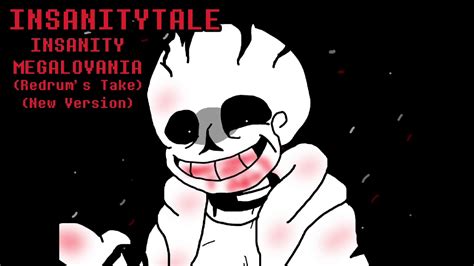 Insanity Sans Megalovania Insanity Remix Redrum320 Take Flm