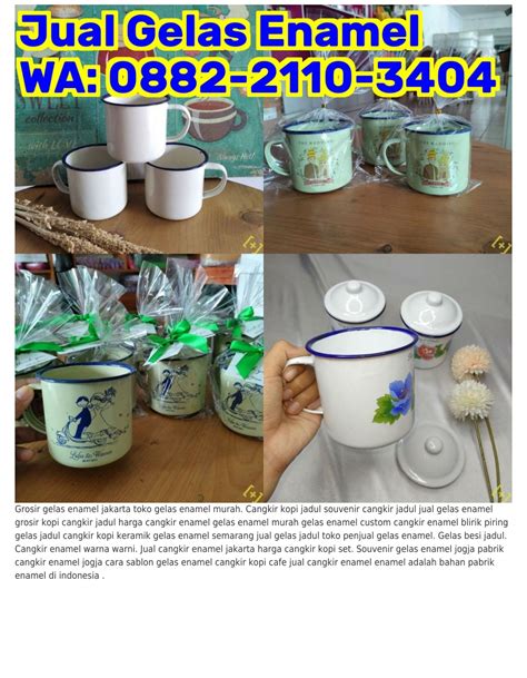 PPT Ö88ᒿᒿ11ÖᣮㄐÖㄐ WA Beli Gelas Enamel Murah Produksi Gelas Enamel