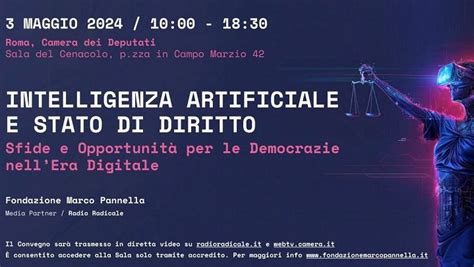 Intelligenza Artificiale E Stato Di Diritto Alla Camera Il Convegno Su