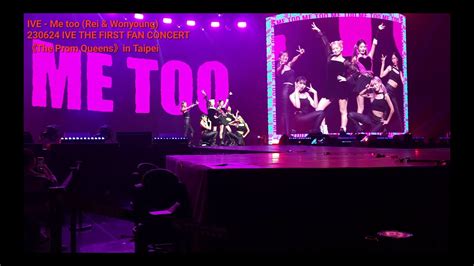 230624 IVE THE FIRST FAN CONCERTThe Prom Queensin Taipei Me Too