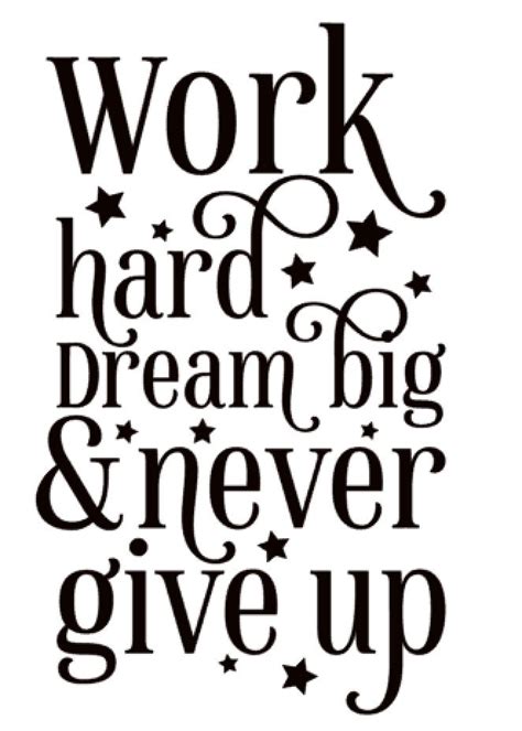 Work Hard Dream Big And Never Give Up Vinyl Labeldecal Etsy