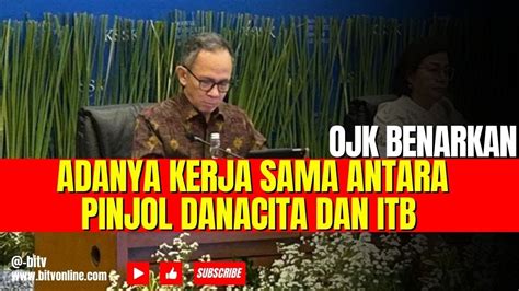 OJK Benarkan Adanya Kerja Sama Antara Pinjol Danacita Dan ITB YouTube