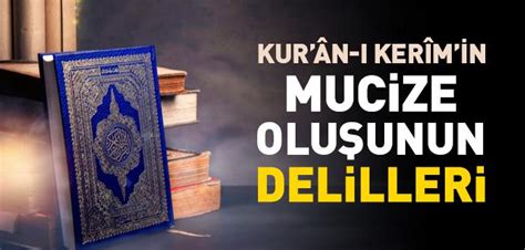 Kuran ın Mucizeliği ve Mucize Oluşunun Delilleri Nelerdir İslam ve İhsan