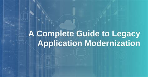 Complete Guide To Legacy Application Modernization Bp3 Global