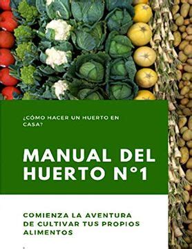 Libro Manual Del Huerto N C Mo Hacer Un Huerto En Casa Comienza La