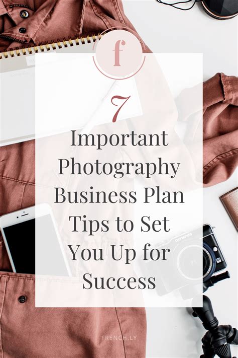 7 Important Photography Business Plan Tips To Set You Up For Success