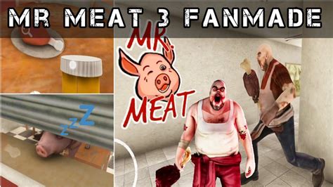 Mr Meat Gameplay Fanmade Youtube