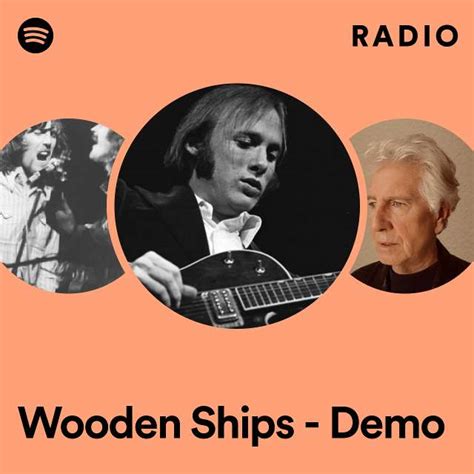 Wooden Ships Demo Radio Playlist By Spotify Spotify