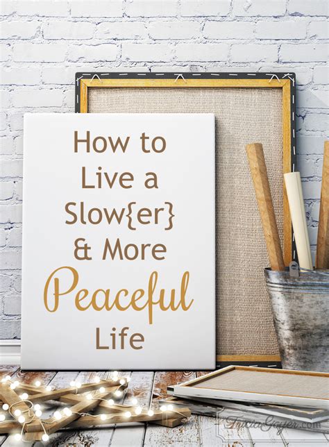 How to Live a Slow{er} & More Peaceful Life - Tricia Goyer