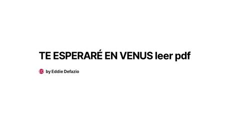 TE ESPERARÉ EN VENUS leer pdf