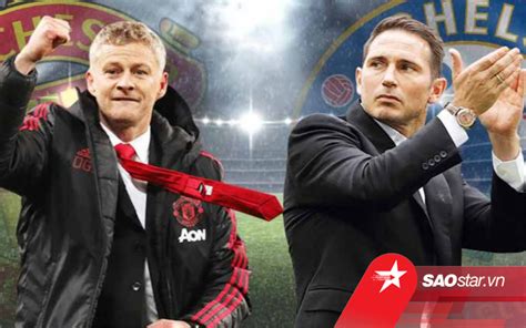 Xem trực tiếp trận MU vs Chelsea lúc mấy giờ trên kênh nào Saostar vn