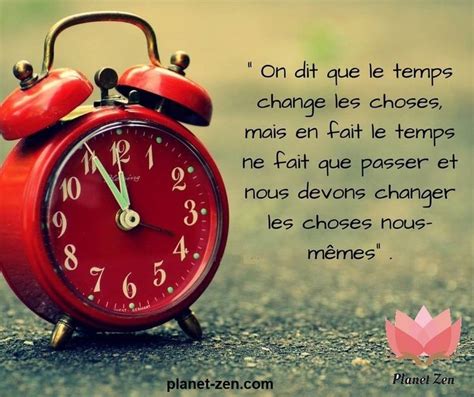 On Dit Que Le Temps Change Les Choses Mais En Fait Le Temps Ne Fait