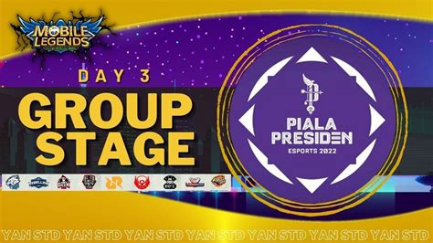 Group Stage Mobile Legends Day Piala Presiden Esports