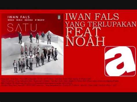 Iwan Fals Yang Terlupakan Feat Noah Youtube