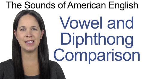 English Sounds Vowel And Diphthong Comparison Youtube