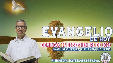 EVANGELIO DE HOY DOMINGO 17 de septiembre de 2023 ORACIÓN LECTURA