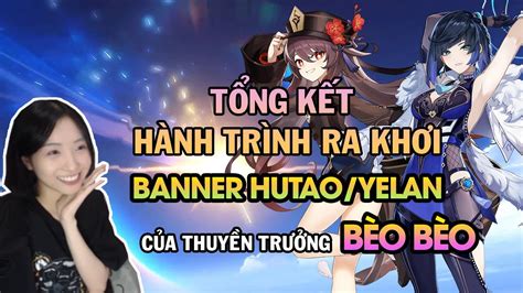 Quá Hên Bèo Bèo Roll Banner Hutao And Yelan Winrate Cực Đỉnh Genshin