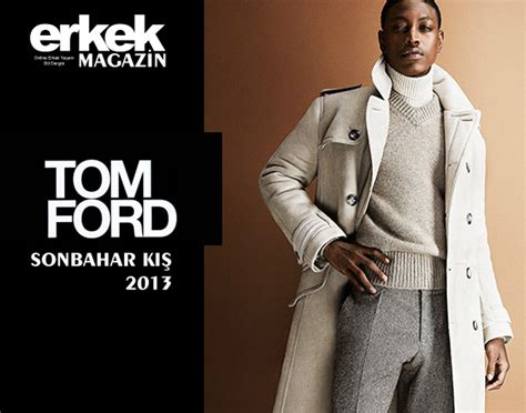 Tom Ford Sonbahar K Erkek Modas Erkek Magazin