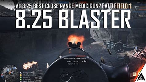 Autoloading 8 25 Best Close Range Medic Gun In Battlefield 1 YouTube