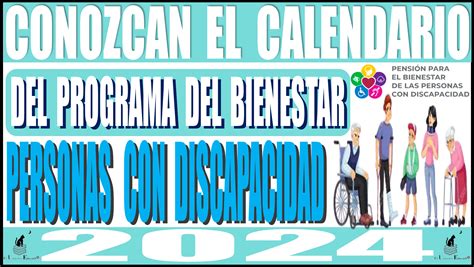 ≫ Conozcan El Calendario Del Programa Del Bienestar Personas Con