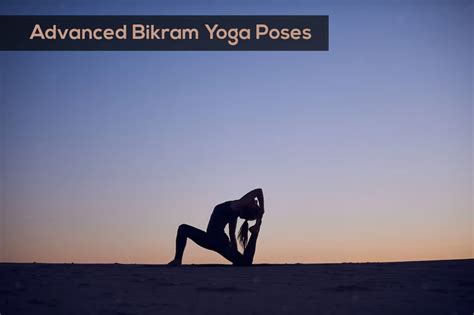 Advanced Bikram Yoga Poses Enhance Flexibility Merkaba Meditation