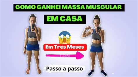 Como Ganhar Massa Muscular Em Casa Com Essas Dicas Não Tem Erro Youtube