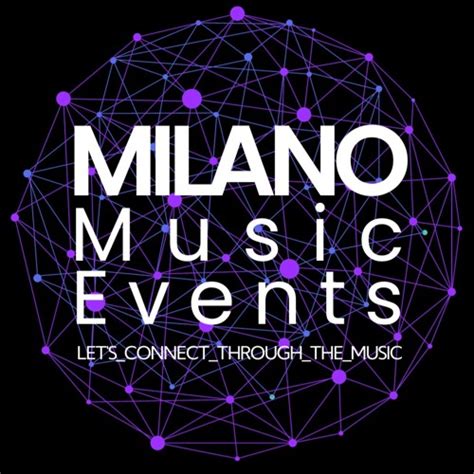 Stream Milano Music Events Music Listen To Songs Albums Playlists