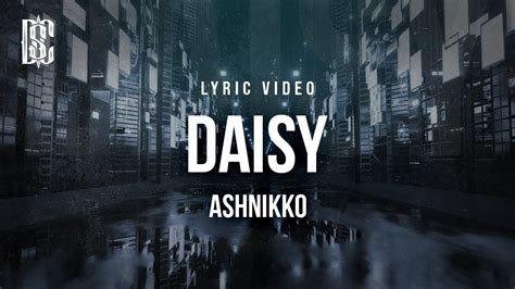 Ashnikko Daisy Lyrics Youtube