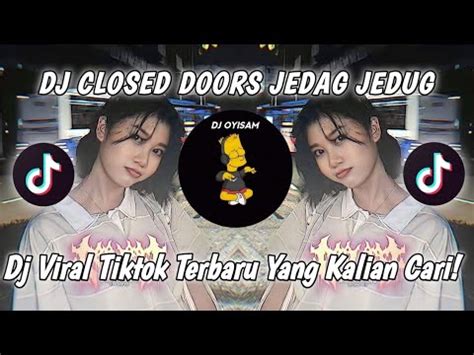 DJ CLOSED DOORS JEDAG JEDUG VIAN FVNKY VIRAL TIK TOK TERBARU 2023