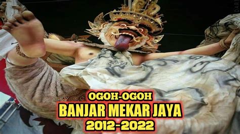 Update Terbaru Inilah Ogoh Ogoh Br Mekar Jaya Pemogan Dari Tahun Ke