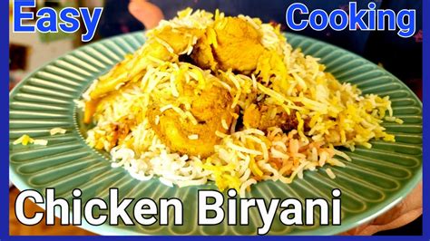 How To Cook Chicken Biryani Easy Cooking Indian Chicken Biryani How To