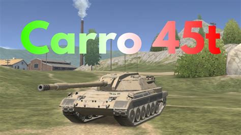 Carro Da Combattimento 45t WoT Blitz YouTube