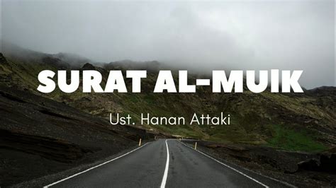 Ust Hanan Attaki Surat Al Mulk YouTube