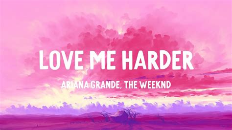 Ariana Grande The Weeknd Love Me Harder Lyrics Youtube