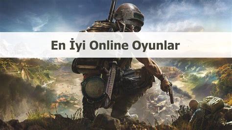 En İyi Online Oyunlar