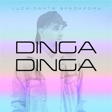 DINGA DINGA Song By Luca Dante Spadafora Spotify