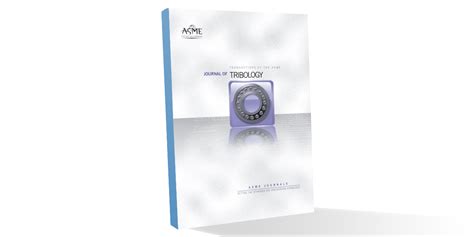 Journal of Tribology | SPECIAL Price Included - ASME