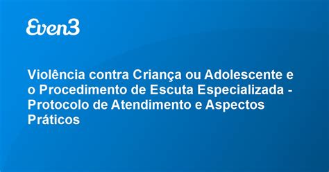 Violência contra Criança ou Adolescente e o Procedimento de Escuta