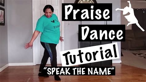 Speak The Name Mini Praise Dance Tutorial Part 1 Dance With Me