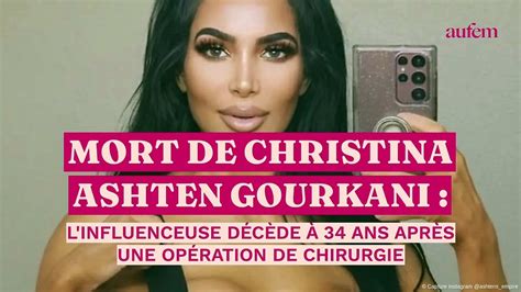 Mort de Christina Ashten Gourkani l influenceuse décède à 34 ans