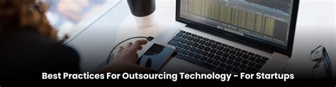 Best Practices For Outsourcing Technology For Startups