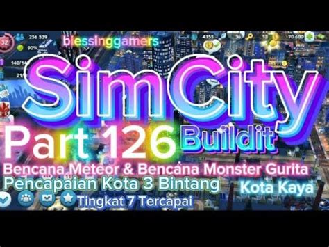 Belajar Bermain Game SimCity Buildit Part 126 Full Video Bencana