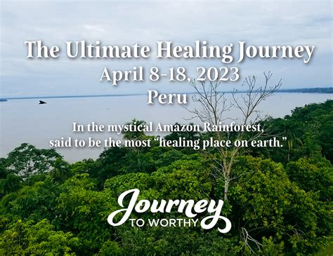 The Ultimate Healing Journey - Journey To Worthy