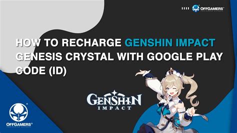 How To Recharge Genshin Impact Genesis Crystal With Google Play Gift