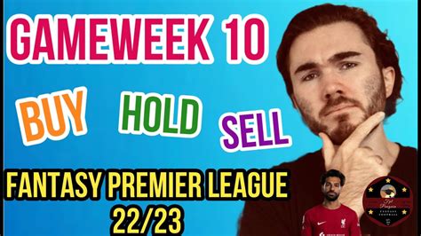 FPL GAMEWEEK 10 BUY HOLD SELL BEST TRANSFERS TO MAKE Fantasy