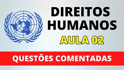 Questões Comentadas Direitos Humanos Declaração Universal dos DH