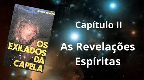 Os Exilados De Capela Parte Ii As Revela Es Esp Ritas Edgard