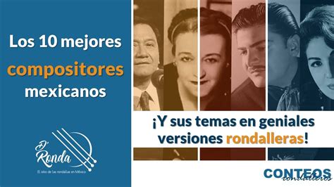 Los Mejores Compositores Mexicanos Y Sus Temas En Geniales